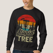 Disk Golf Stupid Tree Disk Golf Sweatshirt (Vorderseite)