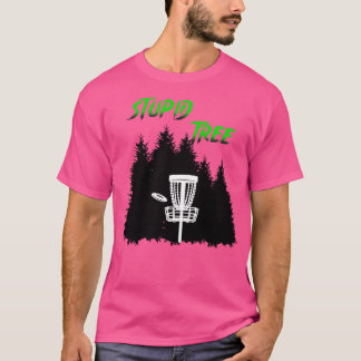 Disk Golf Stupid Tree Funny Disk Golf Player Sport T-Shirt