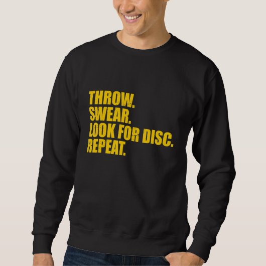 Disk Golf Throw Swear suchen nach Disk Repeat 7 Sweatshirt (Vorderseite)
