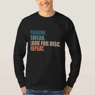 Disk Golf Throw Swear suchen Sie nach der Wiederho T-Shirt