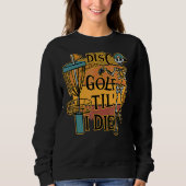 Disk Golf Tilu2019 Ich Die Skelett für Damen und H Sweatshirt (Vorderseite)
