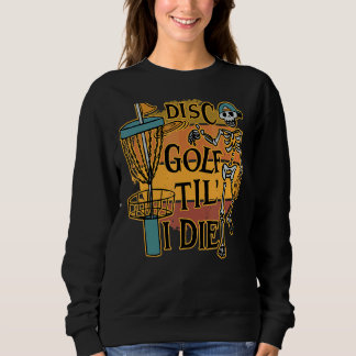 Disk Golf Tilu2019 Ich Die Skelett für Damen und H Sweatshirt