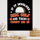 Disk Golf und Tacos zählen mich Poster (Küche)