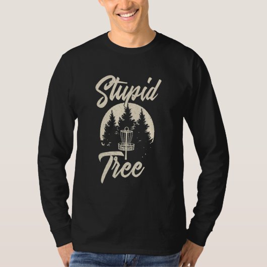 Disk Golfer Stupid Tree Funny Flying Disk Frisbee T-Shirt (Vorderseite)