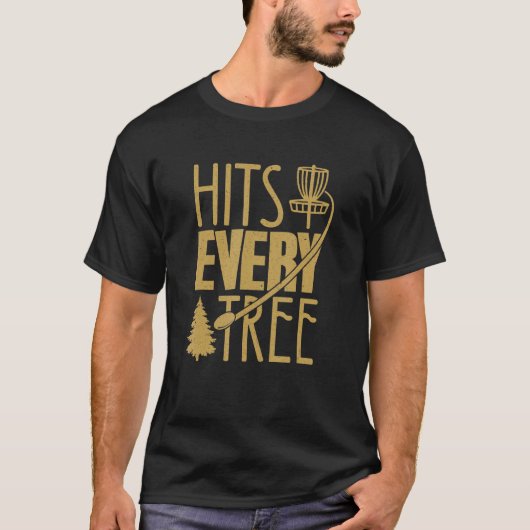 Disk Golfer trifft jeden Tree Frisbee Flying Disk T-Shirt (Vorderseite)