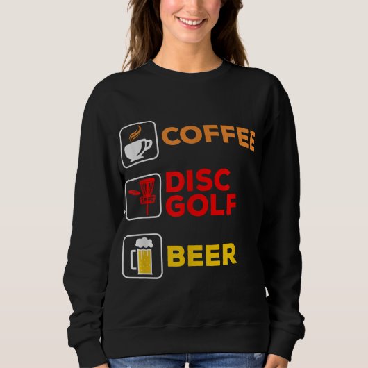 Disk Golfing Coffee Disk Golf Beer Sweatshirt (Vorderseite)