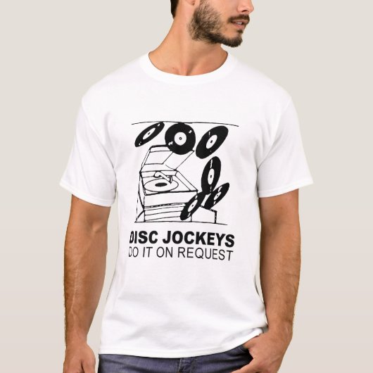 Disk-Jockeys tun dies auf Anfrage T-Shirt (Vorderseite)