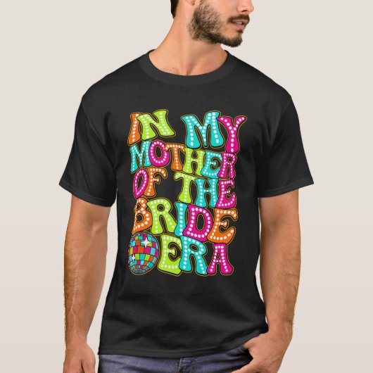 Diskothek in meiner Mutter der Brautzeit T-Shirt (Vorderseite)