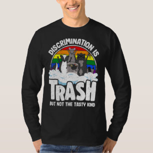Diskriminierung ist Abfalleimer Gay Pride Raccoon  T-Shirt