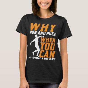 Diskusthalter, warum Laufen und Puke Discus werfen T-Shirt