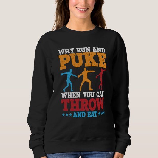 Diskuswerfer Warum Laufen Und Kotzen Diskuswerfen Sweatshirt (Vorderseite)