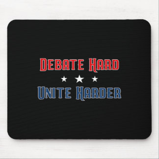 Diskutieren Sie hart, vereinen Sie sich härter Pat Mousepad