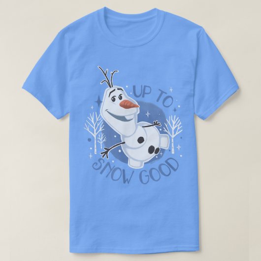 DisneyFrozen Up To Snow Good  T-Shirt (Design vorne)