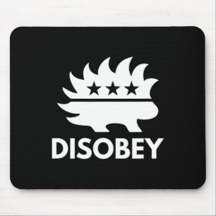 Disobey Libertarian Porcupine Resist Tyranny Gesch Mousepad
