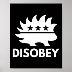 Disobey Libertarian Porcupine Resist Tyranny Gesch Poster