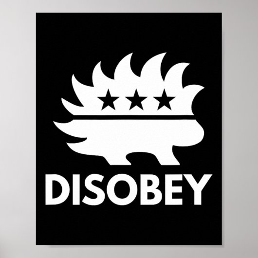 Disobey Libertarian Porcupine Resist Tyranny Gesch Poster (Vorne)