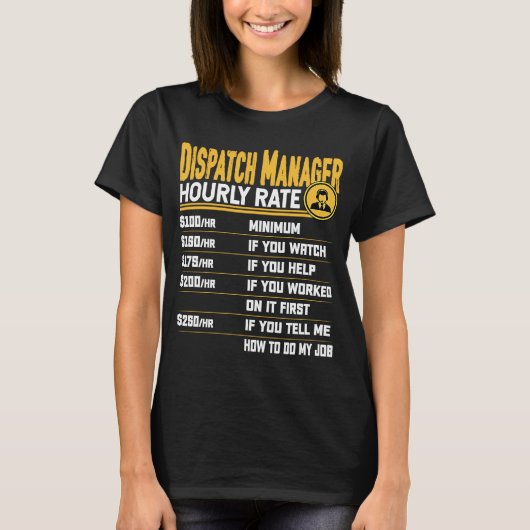 Dispatch Manager Stundensatz Dispatcher Dispatch D T-Shirt (Vorderseite)