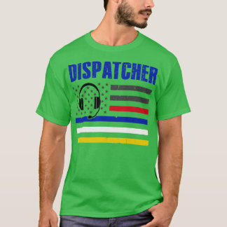 Dispatcher 911 Emergency Police Fire EMS American T-Shirt