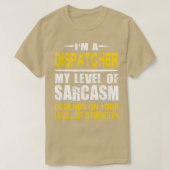 Dispatcher Geschenk Funny Sarcastic Sprichwort T-Shirt (Design vorne)