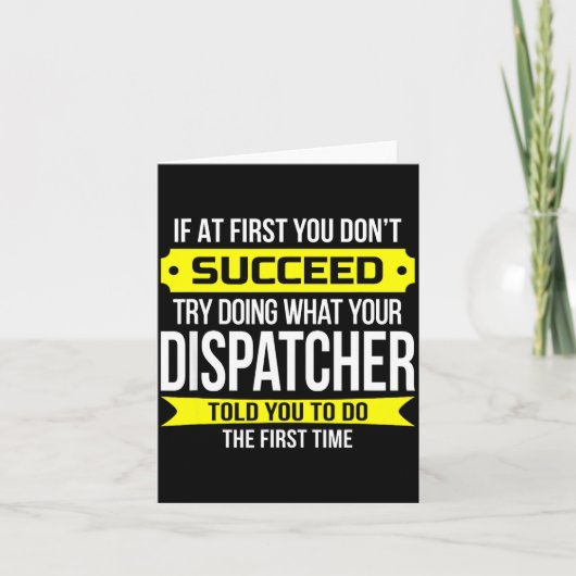Dispatcher If At First You Don't Succeed Funny Gif Karte (Vorderseite)