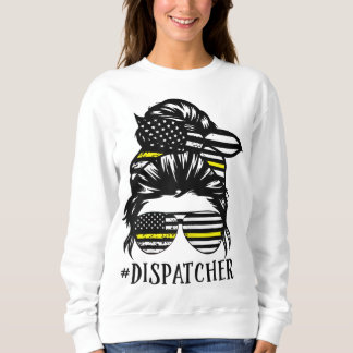 Dispatcher Life Mama Funny Dispatcher Lover Sweatshirt