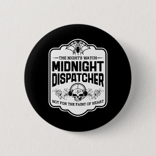 Dispatcher The Night's Watch 911 Skull Ha Button