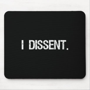 Dissent Anti-Trump Scotus Liberal Mousepad