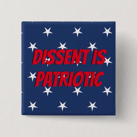 Dissent is Patriotic Button (Vorderseite)