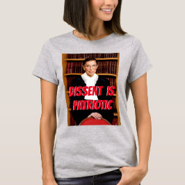 Dissent is Patriotic RBG T-Shirt