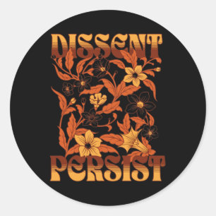 Dissent Persist subtile Floral Anti Trump Resist F Runder Aufkleber