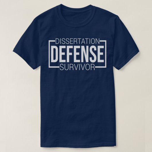 Dissertation Defense Survivor Phd Graduation Gift  T-Shirt (Design vorne)