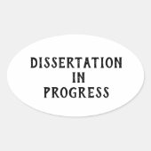Dissertation im Gange Ovaler Aufkleber (Vorderseite)