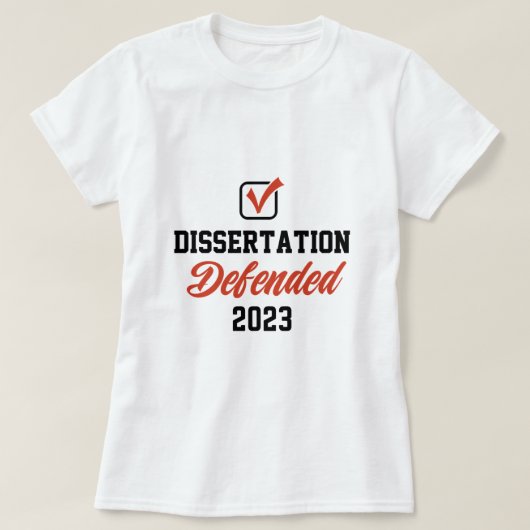 Dissertation verteidigt für Doktortitel T-Shirt (Design vorne)
