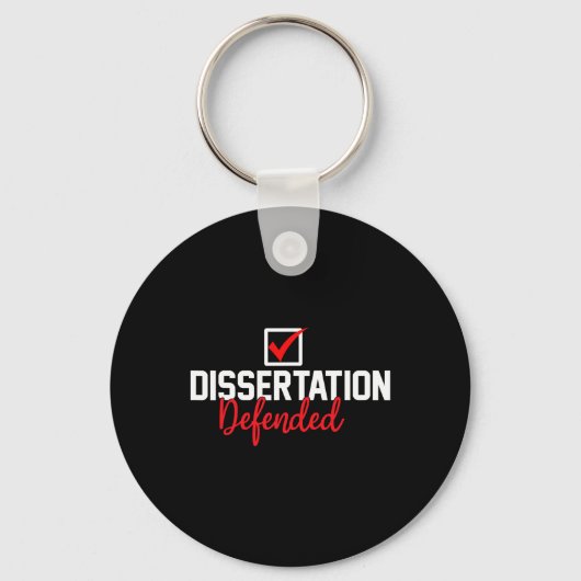Dissertation verteidigter Phd Graduate Phd Abschlu Schlüsselanhänger (Vorderseite)