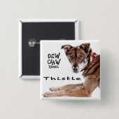 Distel - Tau-Greifer-Hundehütten-Welpen-Knopf Button (Vorne & Hinten)