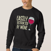 Distracted By Wine Drinking Drinker Sayings Graph Sweatshirt (Vorderseite)