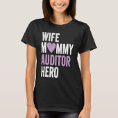 Distressed Auditor Wife Mommy Auditor Hero T-Shirt (Vorderseite)