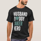 Distressed Baker Husband Daddy Baker Hero T-Shirt (Vorderseite)