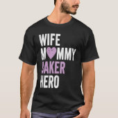 Distressed Baker Wife Mommy Baker Hero T-Shirt (Vorderseite)