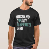 Distressed Carpenter Husband Daddy Carpenter Hero T-Shirt (Vorderseite)