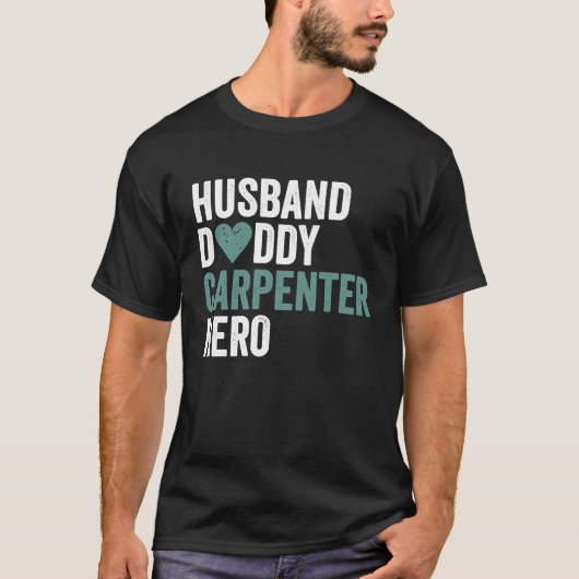 Distressed Carpenter Husband Daddy Carpenter Hero T-Shirt (Vorderseite)