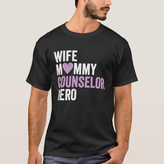 Distressed Counselor  Wife Mommy Counselor Hero T-Shirt (Vorderseite)