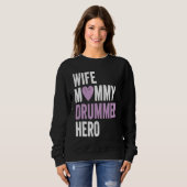 Distressed Drummer Wife Mommy Drummer Hero Sweatshirt (Vorne ganz)
