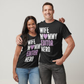 Distressed Editor  Wife Mommy Editor Hero T-Shirt (Unisex)