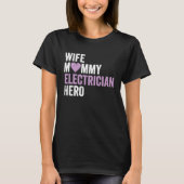 Distressed Electrician  Wife Mommy Electrician Her T-Shirt (Vorderseite)