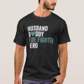 Distressed Fire Fighter Husband Daddy Fire Fighte T-Shirt (Vorderseite)