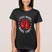 Distressed Less Work More Fight Boxer Kickboxing K T-Shirt (Vorderseite)