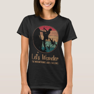 Distressed Let s Wander Mountains Are Calling T-Shirt