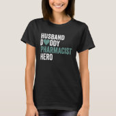 Distressed Pharmacis Husband Daddy Pharmacist Hero T-Shirt (Vorderseite)