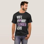 Distressed Plumber Wife Mommy Plumber Hero T-Shirt (Vorne ganz)